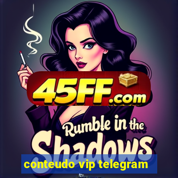 conteudo vip telegram